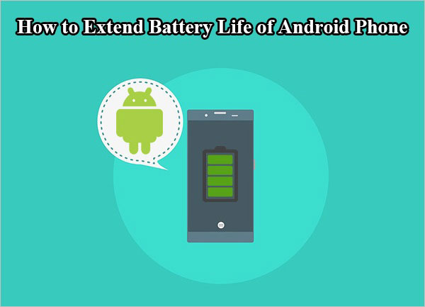 extend android battery life