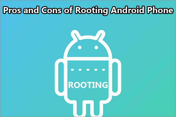 pros and cons of rooting android phone