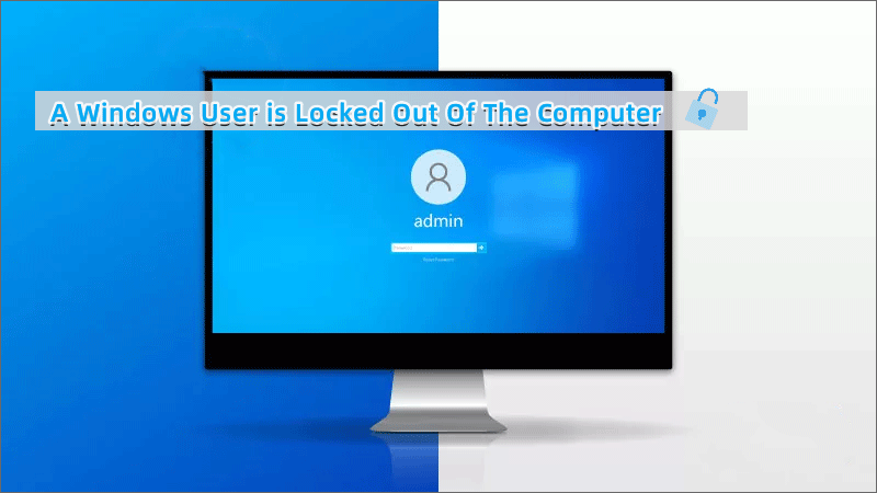 A Windows User is Locked Out Of Her Computer