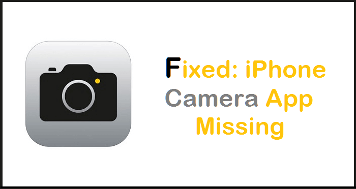 fix iphone camera app missing