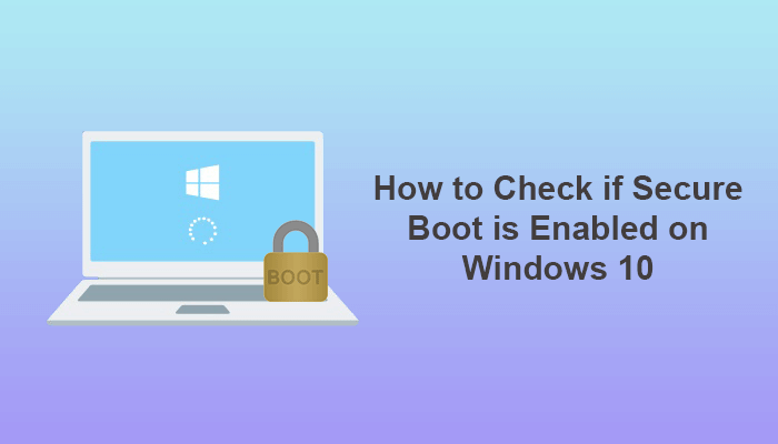 check if secure boot is enabled on Windows 10