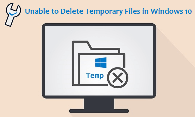 fixed unable to delete temporary files in windows 10