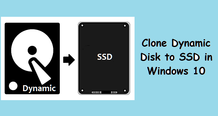 clone dynamic disk to ssd in windows 10