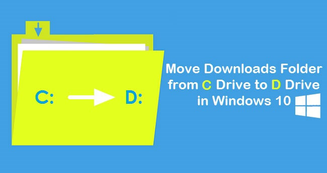 move downloads folder in windows 10
