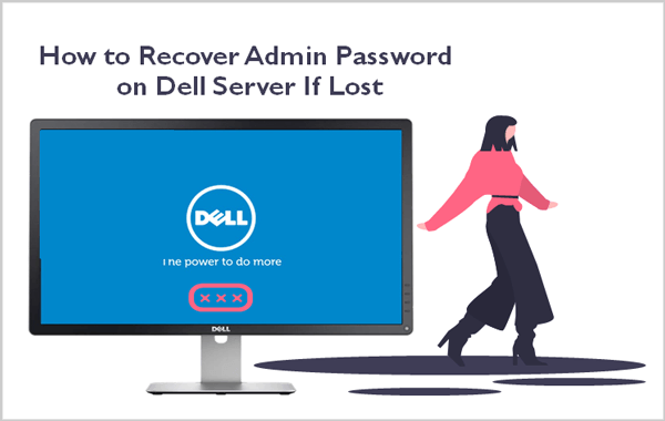 how to recover the admin password on dell server if lost