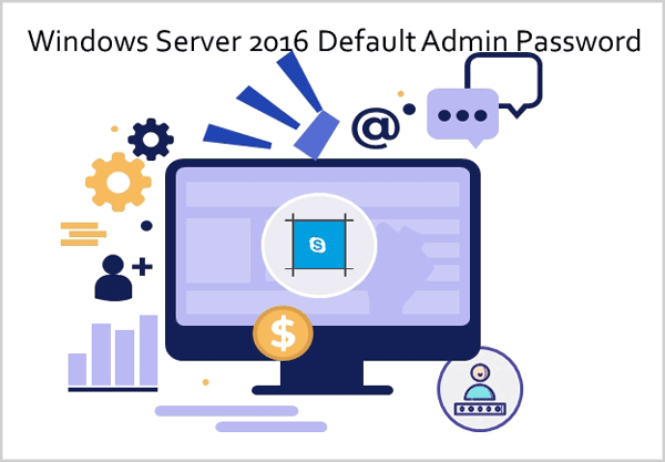 windows server 2016 default administrator password