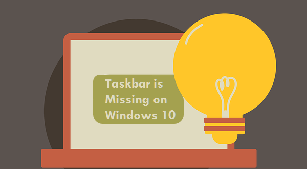 taskbar is missing on Windows 10