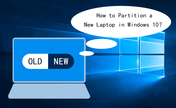 how to partition a new laptop in windows 10