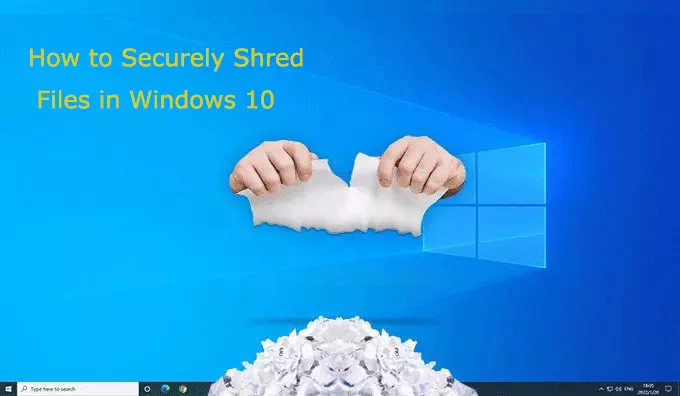 how to shred files in Windows 10
