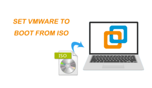 set VMWARE to boot from ISO