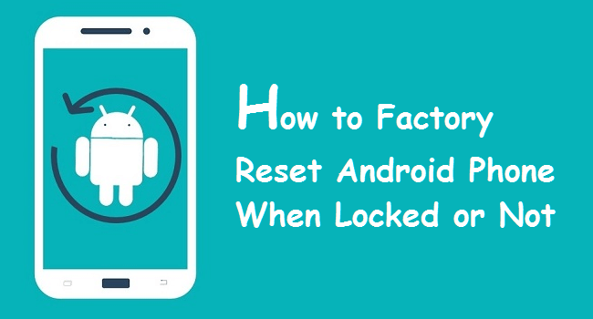 How can you factory reset an Android device?