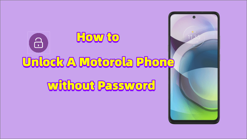 How to unlock motorola phone without password