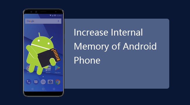 increase internal memory of Android phone