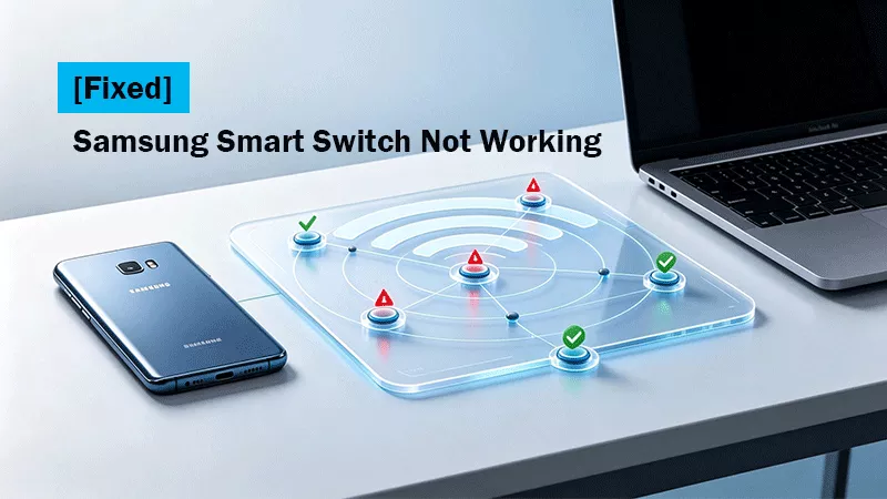 how to fix Samsung Smart Switch not working