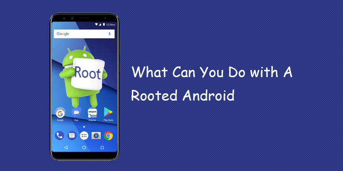 what you can do with a rooted Android