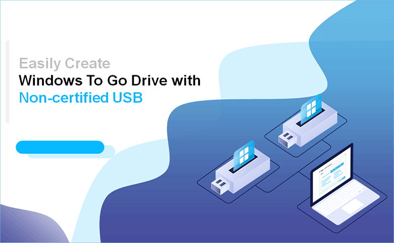 sengetøj Udstyre Ewell How to Create Windows To Go Drive with Non-certified USB