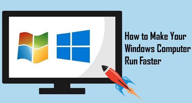 make your windows computer run faster