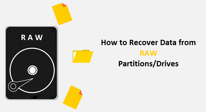 how to recover data from raw partitions or drives