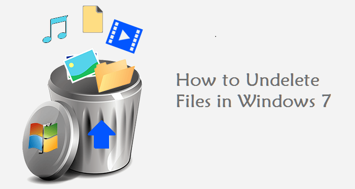 undelete files in windows 7