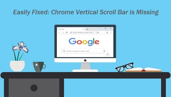 Chrome vertical scroll bar is missing