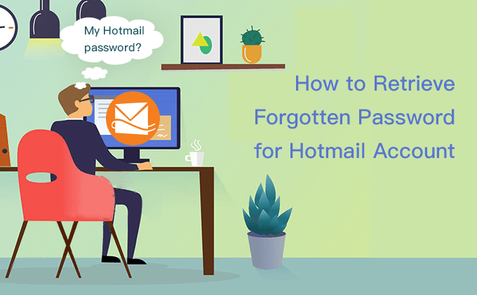 How to Retrieve Forgotten Password for Hotmail Account