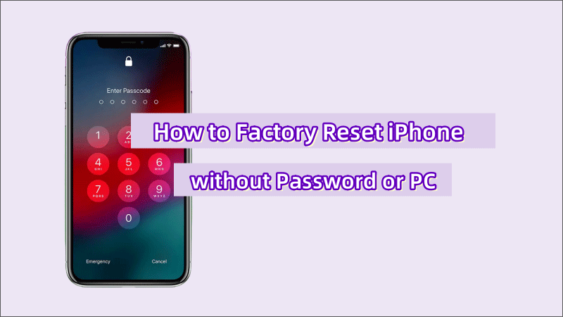  Factory Reset iPhone without Password or Computer 