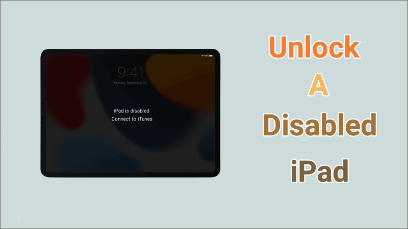  How to Unlock Disabled iPad 