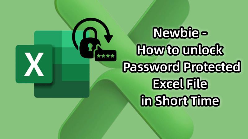unlock the password protected Excel file in short time