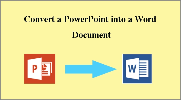 how to convert powerpoint presentation into word document