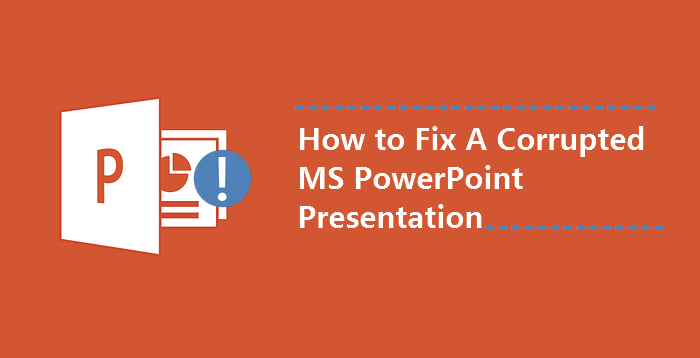 fix a corrupted powerpoint presentation