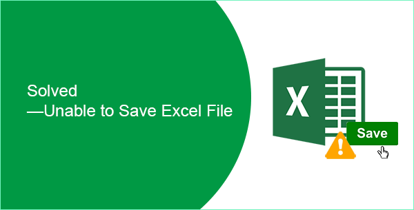 solved-unable to save excel file