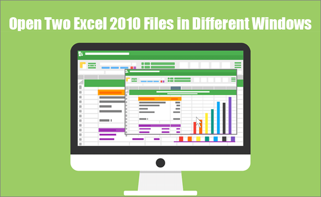 open excels 2010 files in different windows