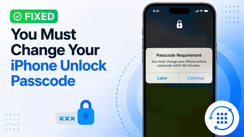 fixed--You must change your iPhone unlock passcode