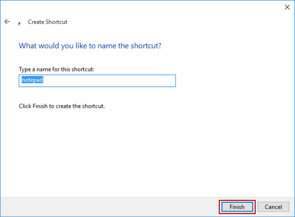 finish creating notepad shortcut