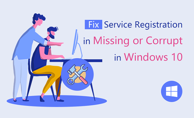 fix service registration is missing or corrupt