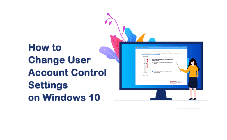 change user account control settings in Windows 10