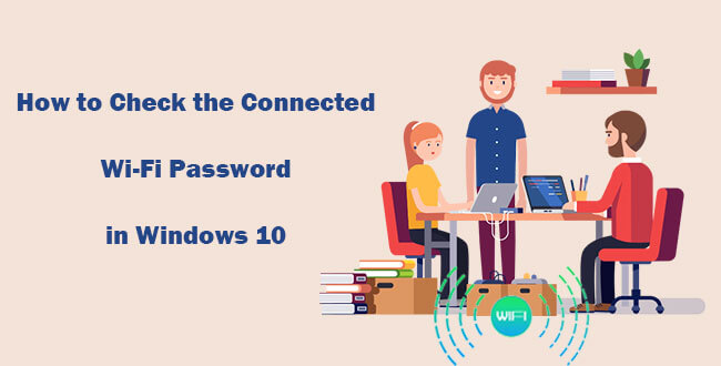 check the connected wifi password in Windows 10