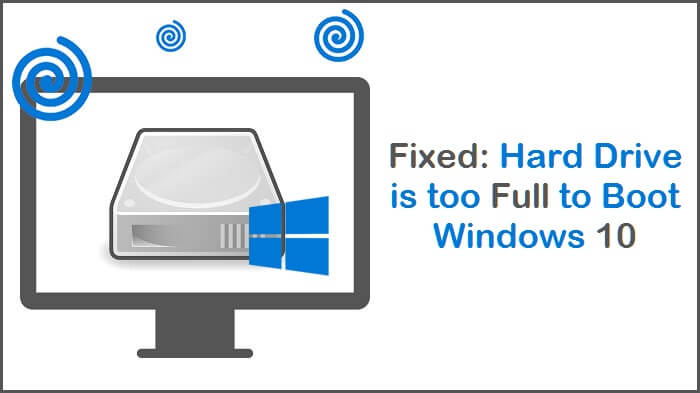 hard drive is too full to boot windows 10