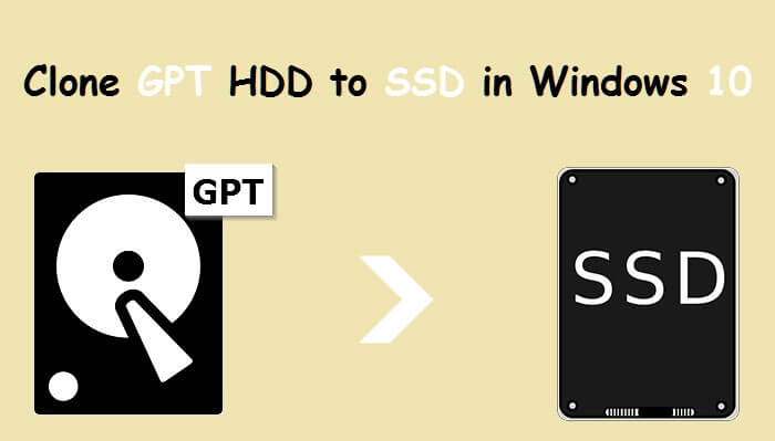 Slip sko udpege erosion 100% Bootable] How to Clone GPT HDD to SSD in Windows 10
