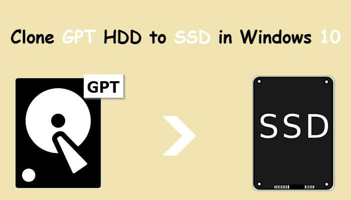 clone gpt hdd to ssd in windows 10