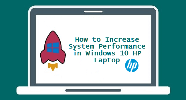 increase system performance in windows 10 hp laptop