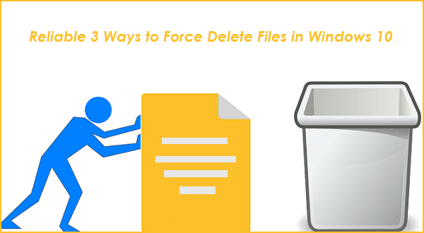 force delete files in Windows 10