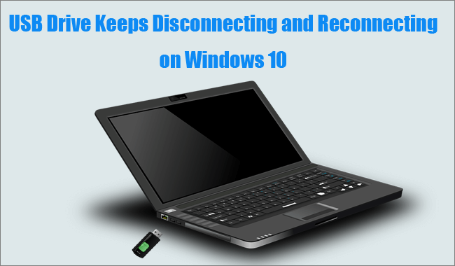 usb drive keeps disconnecting and reconnecting