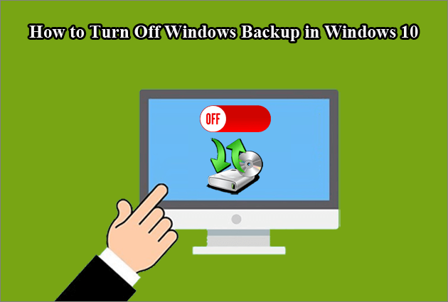 turn off windows 10 backup