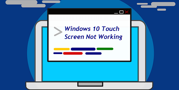 Windows 10 touch screen not working