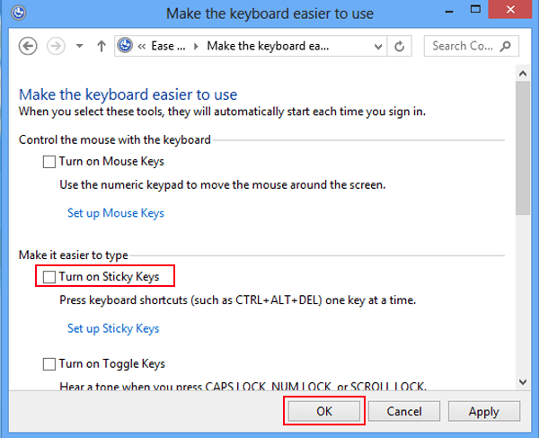uncheck turn on sticky keys and click ok